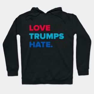 Love Trumps Hate Hoodie